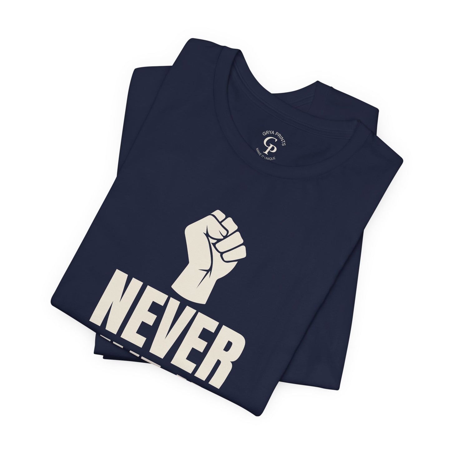 Camiseta unisex "Nunca te rindas" de jersey de algodón motivacional
