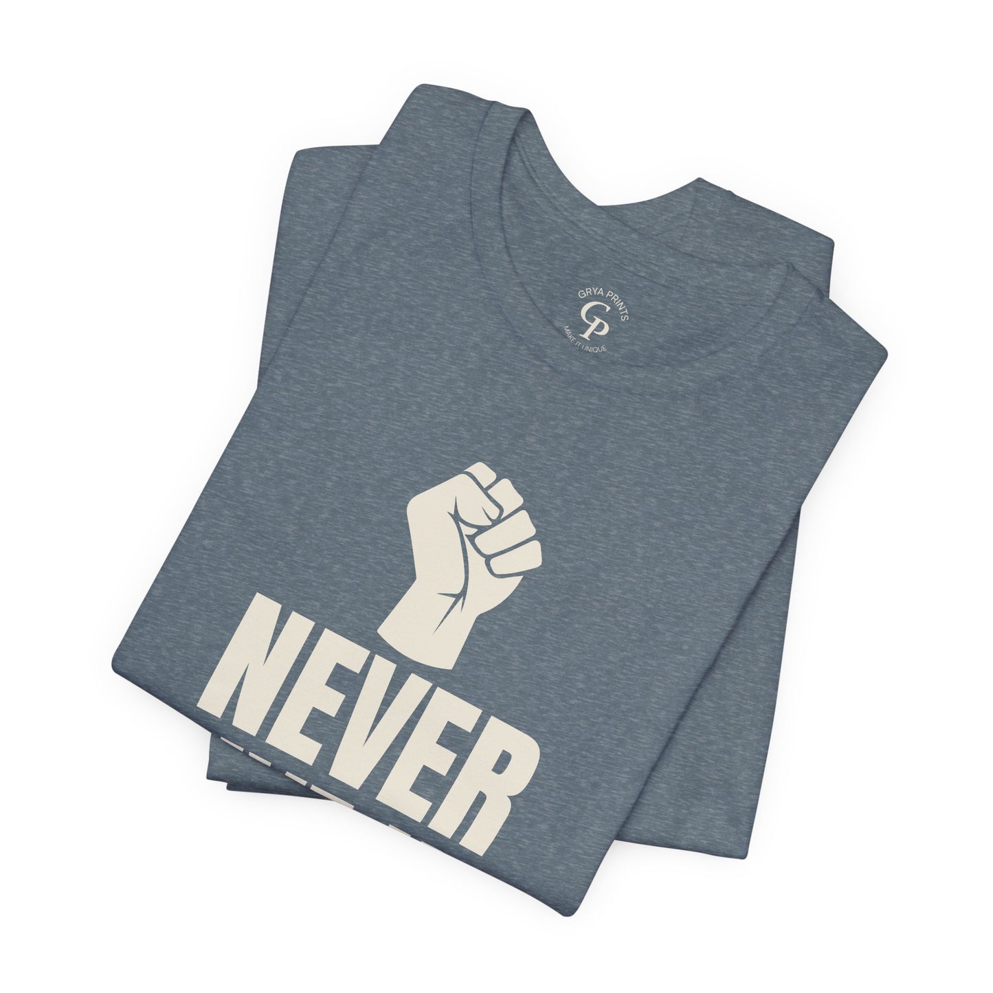 Camiseta unisex "Nunca te rindas" de jersey de algodón motivacional
