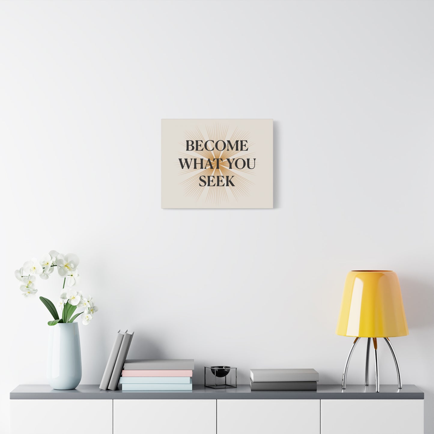 Conviértete en lo que buscas Arte de pared motivacional Impresión minimalista en lienzo mate