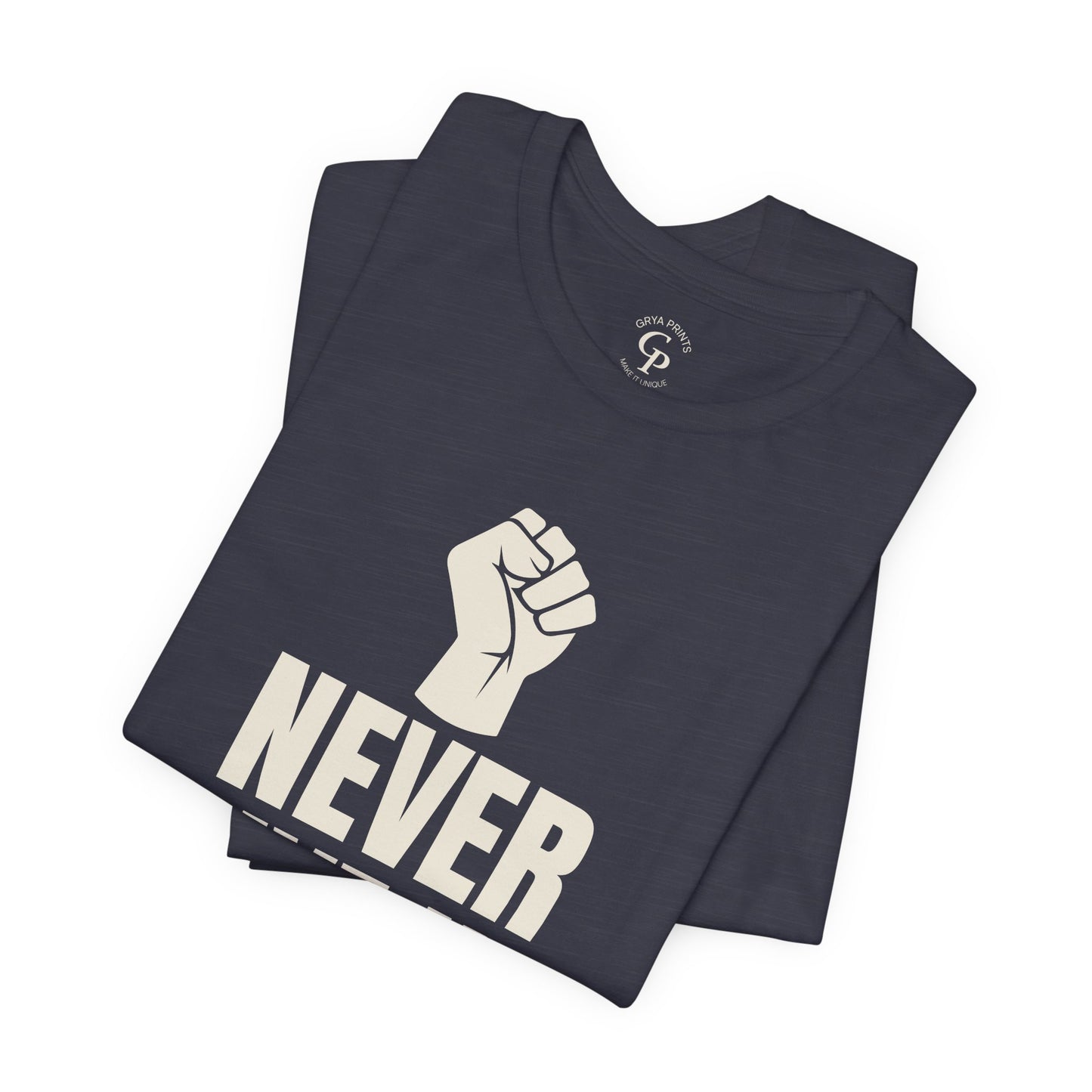 Camiseta unisex "Nunca te rindas" de jersey de algodón motivacional