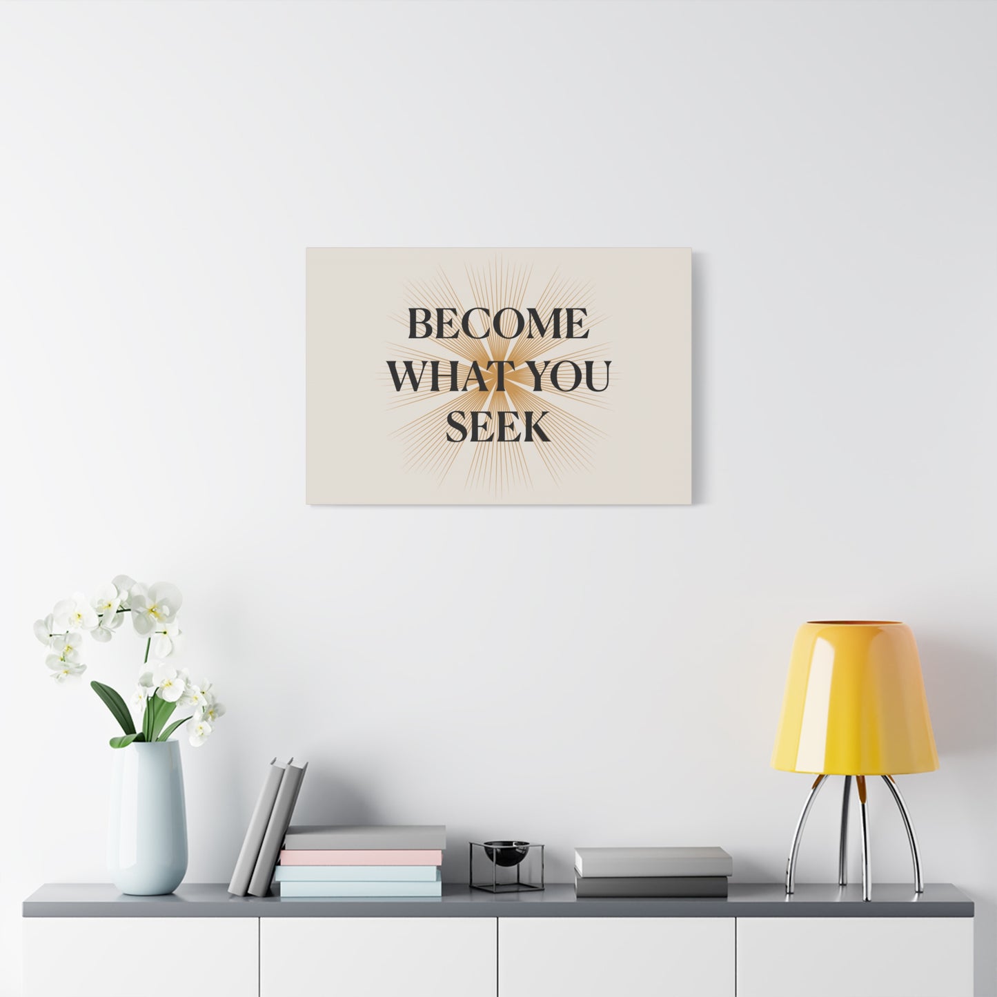Conviértete en lo que buscas Arte de pared motivacional Impresión minimalista en lienzo mate