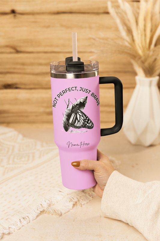 Custom 40oz Tumbler – “Not Perfect Just Brave” Butterfly Design | Personalized Inspirational Gift for Women