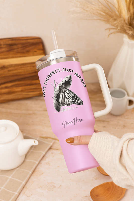 Custom 40oz Tumbler – “Not Perfect Just Brave” Butterfly Design | Personalized Inspirational Gift for Women