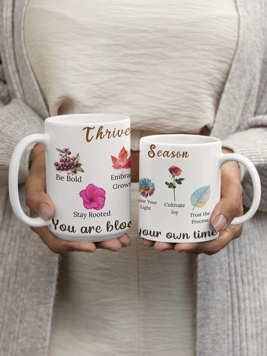 Taza de cerámica floral: Prosperas en tu temporada, floreces a tu propio ritmo, café, té, regalo inspirador
