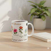 Floral Ceramic Mug Bloom In Your Own Time with motivational phrases and delicate floral designs, perfect for soothing drinks.