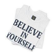 Believe in Yourself T-Shirt – gray unisex inspirational tee folded front view